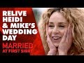 Relive Heidi and Mike's wedding day | MAFS 2019