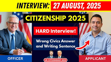 27 August, 2025 U.S. Citizenship INTERVIEW | Real Applicant Interview N-400 Naturalization Interview