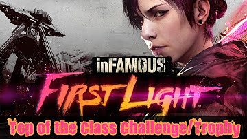 inFamous: First Light - Top of the Class Challenge/Trophy