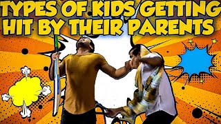 TYPES OF KIDS GETTING HIT BY PARENTS || Hyderabad Diaries