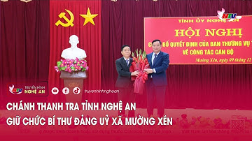 Chánh Thanh tra tỉnh Nghệ An giữ chức Bí thư Đảng uỷ xã Mường Xén