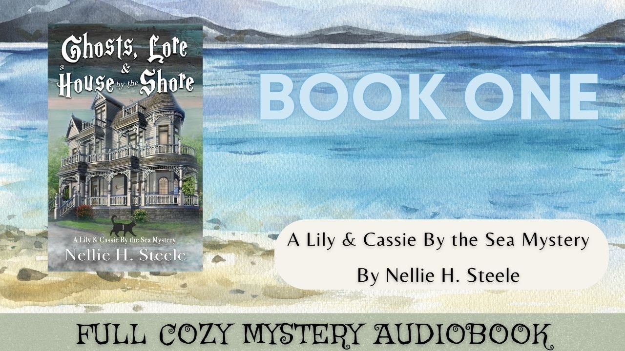 Ghosts, Lore & a House by the Shore | Full Audiobook | Human-Narrated | Nellie H. Steele