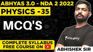 Top MCQ For NDA| NDA Physics Classes 2022 | Abhyas 3.0 Complete Batch For NDA 2 2022 | Sumit Sir