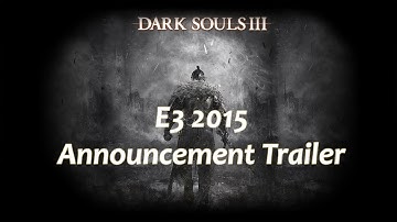 Dark Souls III | E3 2015 | Announcement Trailer | 1080p FullHD