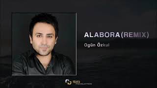 Ogün Özkul Alaboraremix