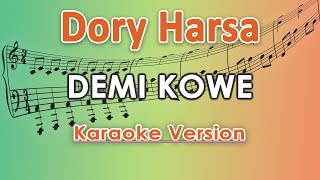 Dory Harsa - Demi Kowe (Karaoke Lirik Tanpa Vokal) by regis