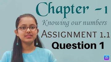 CH-1 KNOWING OUR NUMBERS | CLASS6TH | ASSIGNMENT1.1 Q1 | PRACHI PUBLICATION
