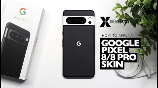 How to apply a Google Pixel 8/8 Pro skin | XtremeSkins