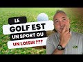 Le golf est il un sport ou un loisir  dites moi dans quelle team vous tes  sport loisir