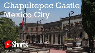 Chapultepec Castle #shorts
