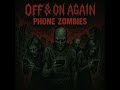 Phone Zombies