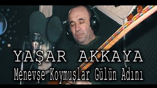 Yaşar Akkaya - Menevşe Koymuşlar Gülün Adını (Ninnah Ninnah)///OFFİCİAL VİDEO/// Resimi