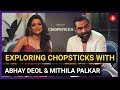 Chopsticks Netflix: How Well Mithila Palkar and Abhay Deol Know Each Other