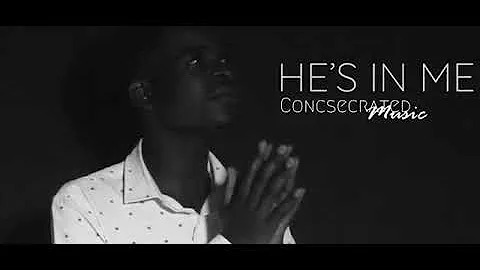 Consecrated - music _he's_in_ me.                        #AcapellaMusic #zedAcapellaMusic