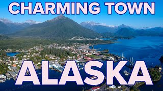 Sitka  Alaska's Most Charming Small Town...