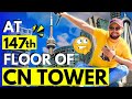 WE ARE AT 147th FLOOR OF CN TOWER CANADA 🇨🇦 EPISODE 11