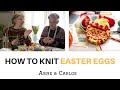How to knit Easter eggs - by ARNE & CARLOS