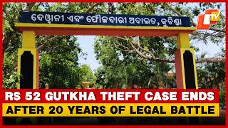After 20 Years Of Legal Battle, Odisha Court Acquits Three In Rs 52 Gutkha Theft Case