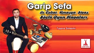Garip Sefa - Taşova Simsimi
