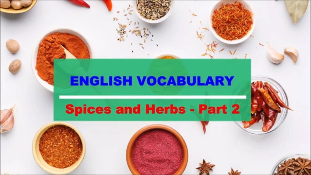 Spices and Herbs Vocabulary Part 2 - YouTube