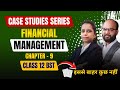 Class 12 Business Studies Chapter 9 | Case Studies Series | Financial Management | Class 12 BST