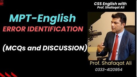 Error Identification for MPT & CSS |CSS with Prof. Shafaqat Ali