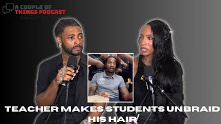 TEACHER ALLOWS STUDENTS TO UNBRAID HIS HAIR | A COUPLE OF THINGS PODCAST CLIPS