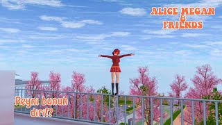 ALICE MEGAN \u0026 FRIENDS [REYNI BUNDIR!?] || SAKURA SCHOOL SIMULATOR