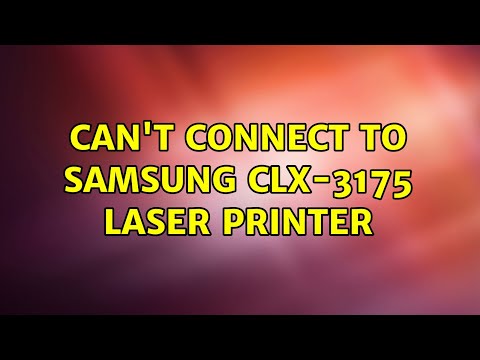 Can't connect to Samsung clx-3175 laser printer