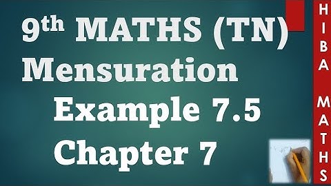 9th maths chapter 7 example 7.5 | mensuration | tn samacheer hiba maths