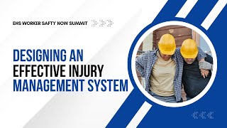 EHS Webinar: Designing An Effective Injury Management Program