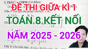 Đề thi giữa kì 1 toán 8 kết nối tri thức năm 2025 - 2026 (mới nhất)