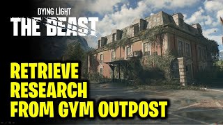 School's Out: Retrieve the Research from the Gym Outpost | Dying Light The Beast