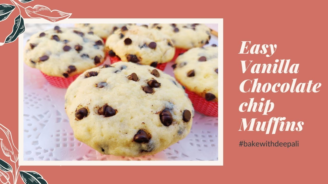 EASY VANILLA CHOCOLATE CHIP MUFFINS - HOW TO MAKE BAKERY STYLE CHOCOLATE CHIP MUFFINS AT HOME | Deepali Ohri