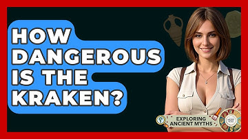 How Dangerous Is The Kraken? - Exploring Ancient Myths