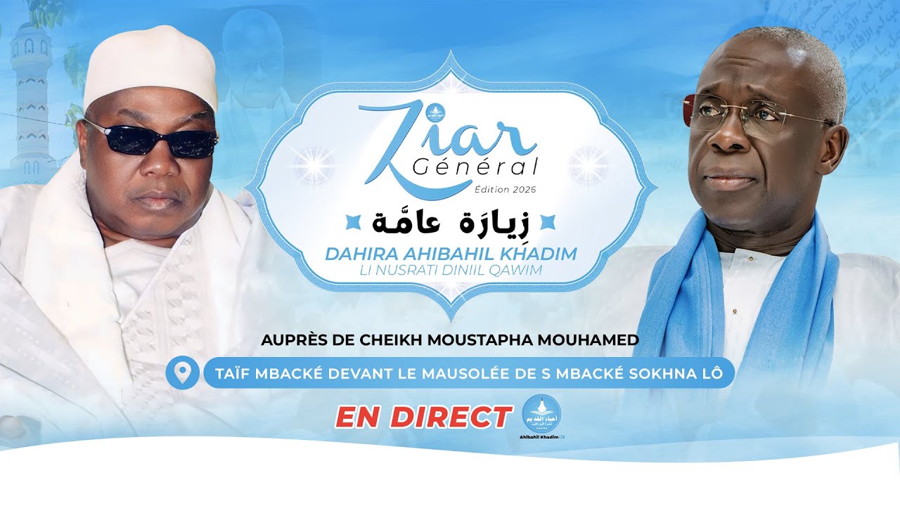 🔴En Direct Ziar général Ahibahil Khadim à Taïf 