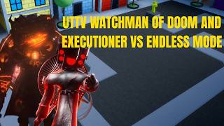 EXECUTIONER AND UTTV WATCH OF DOOM SHOWCASE | SKIBI TOWER DEFENSE