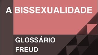 A bissexualidade - Glossário Freud | Christian Dunker | Falando daquilo 11