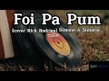 Foi Pa Pum_Simone & Simaria(cover Rick Rodrigo) Lirik Video