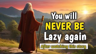 You will Never be Lazy Again - Motivational Story in English