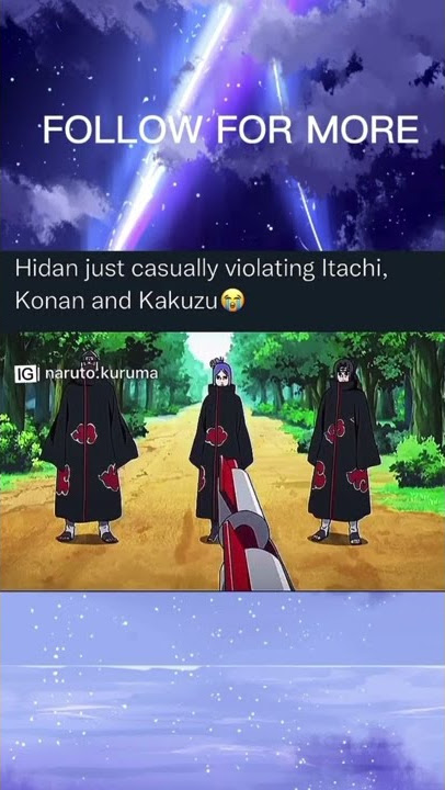 Hidan just casually violating Itachi, Konan and Kakuzu 😭