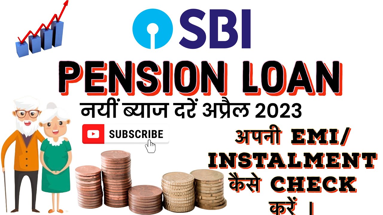 SBI Pension Loan EMI Check SBI PENSION Loan Latest sbi-pension-loan-emi-check-sbi-pension-loan-latest