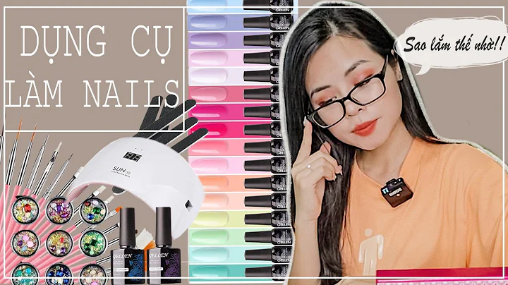 Dụng cụ làm nails cần thiết 💅 hướng dẫn chọn đồ💅 Things you need to start doing nails