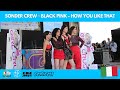 Sonder crew  blackpink  how you like that   napoli comicon 24  italy