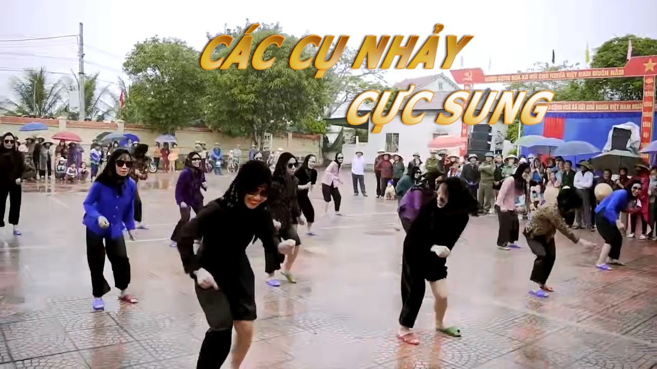 CÁC CỤ NHẢY CỰC SUNG- 60 NĂM CUỘC ĐỜI