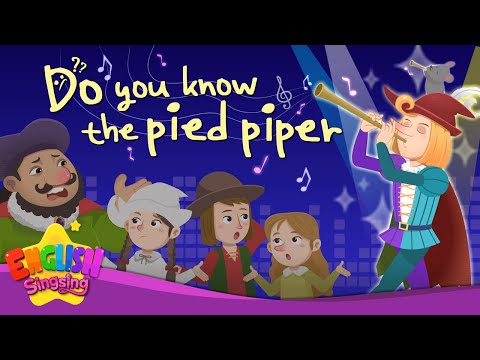 The Pied Piper of Hamelin-Do You Know the Pied Piper?- Fairy Tale Songs For Kids by English Singsing