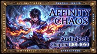 AFFINITY CHAOS Audiobook Chapter 1001-1050 : Chased Around