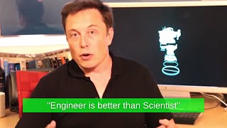 Elon Musk - Scientist Vs Engineer