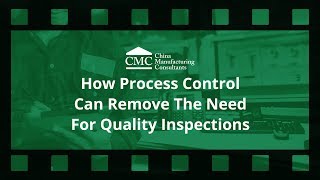 How Process Control Can Remove The Need For Quality Inspections