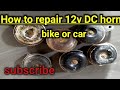12 volt DC horn/ How to repair 12 volt DC horn #parvaiz Ali technician #